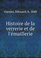 Histoire de la verrerie et de l