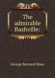 The admirable Bashville:, 