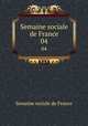 Semaine sociale de France. 04, Semaine sociale de France 