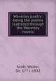 Waverley poetry: being the poems scattered through the Waverley novels, Scott, Walter, Sir, 1771-1832 