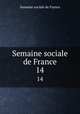 Semaine sociale de France. 14, Semaine sociale de France 