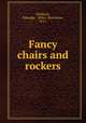 Fancy chairs and rockers, Hubbard, Eldredge & Miller (Rochester, N.Y.) 