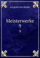 Meisterwerke. 9, Leopold von Ranke 