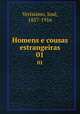 Homens e cousas estrangeiras. 01, Jose? Veri?ssimo 
