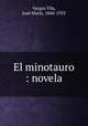 El minotauro : novela, Vargas Vila 