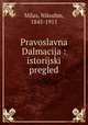 Pravoslavna Dalmacija : istorijski pregled, Milas, Nikodim, 1845-1915 