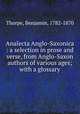 Analecta Anglo-Saxonica : a selection in prose and verse, from Anglo-Saxon authors of various ages; with a glossary, Thorpe, Benjamin, 1782-1870 