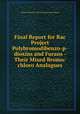 Final Report for Rac Project Polybromodibenzo-p-dioxins and Furans - Their Mixed Bromo/chloro Analogues, Ontario Ministry of Environment and Energy 
