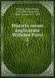 Historia rerum anglicarum Willelmi Parvi. 2, William, of Newburgh, 1136-1201?,Hamilton, Hans Claude, 1811-1895 