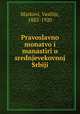 Pravoslavno monatvo i manastiri u srednjevekovnoj Srbiji, Markovi, Vasilije, 1882-1920 