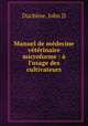 Manuel de medecine veterinaire microforme : a l