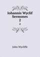 Iohannis Wyclif Sermones. 2, Wycliffe John 