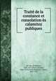 Trait de la constance et consolation s calamitez publiques, Du Vair, Guillaume, 1556-1621,Flach, Jacques, 1846-1919,Funck-Brentano, Frantz, 1862-1947 