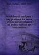 With brush and pen : suggestions for some of the newer phases of public school art instruction, Hall, James, 1869-1917 