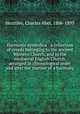 Harmonia symbolica : a collection of creeds belonging to the ancient Western Church, and to the mediaeval English Church, arranged in chronological order and after the manner of a harmony, Heurtley, Charles Abel, 1806-1895 