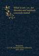 What is art : or, Art theories and methods concisely stated, Benjamin, S. G. W. (Samuel Greene Wheeler), 1837-1914 