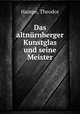 Das altnurnberger Kunstglas und seine Meister, Hampe, Theodor 