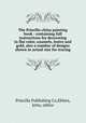 The Priscilla china painting book : containing full instructions for decorating in flat color, enamels, lustre and gold, also a number of designs shown in actual size for tracing, Priscilla Publishing Co,Ehlers, Jetta, editor 