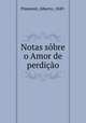 Notas sobre o Amor de perdicao, Pimentel, Alberto, 1849- 