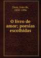 O livro de amor; poesias escolhidas, Joao de Deus 