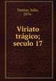 Viriato trgico; seculo 17, Dantas, Julio, 1876- 