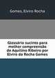 Glossario sucinto para melhor compreensao de Aquilino Ribeiro por Elviro da Rocha Gomes, Gomes, Elviro Rocha 