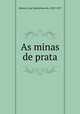 As minas de prata, Jose Martiniano de Alencar 