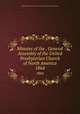 Minutes of the . General Assembly of the United Presbyterian Church of North America. 1864, United Presbyterian Church of North America. General Assembly 