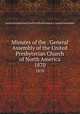 Minutes of the . General Assembly of the United Presbyterian Church of North America. 1870, United Presbyterian Church of North America. General Assembly 