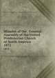 Minutes of the . General Assembly of the United Presbyterian Church of North America. 1872, United Presbyterian Church of North America. General Assembly 