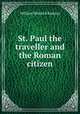 St. Paul the traveller and the Roman citizen, William Mitchell Ramsay 