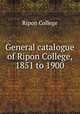 General catalogue of Ripon College, 1851 to 1900, Ripon College 