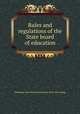 Rules and regulations of the State board of education, Oklahoma. State board of education. [from old catalog] 