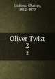 Oliver Twist. 2, Dickens, Charles, 1812-1870 