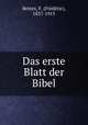 Das erste Blatt der Bibel, Frederic Bettex 