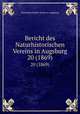 Bericht des Naturhistorischen Vereins in Augsburg. 20 (1869), Naturhistorischer Verein in Augsburg 