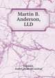 Martin B. Anderson, LLD, Kendrick, Asahel. [from old catalog] 