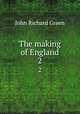 The making of England. 2, John Richard Green 