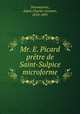 Mr. E. Picard pretre de Saint-Sulpice microforme, Desmazures, Adam Charles Gustave, 1818-1891 