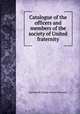 Catalogue of the officers and members of the society of United fraternity, Dartmouth College. United Fraternity 