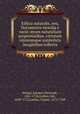 Ethica naturalis, seu, Documenta moralia e variis rerum naturalium proprietatibus, virtutum vitiorumque symbolicis imaginibus collecta, Weigel, Johann Christoph, 1661-1726,Luiken, Jan, 1649-1712,Luiken, Caspar, 1672-1708 