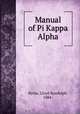 Manual of Pi Kappa Alpha, Byrne, Lloyd Randolph, 1884- 