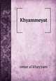Khyammeyat, omar al khayyam 