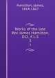 Works of the late Rev. James Hamilton, D.D., F.L.S. 3, Hamilton, James, 1814-1867 
