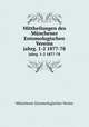 Mittheilungen des Mnchener Entomologischen Vereins. jahrg. 1-2 1877-78, Munchener Entomologischer Verein 