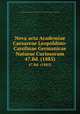 Nova acta Academiae Caesareae Leopoldino-Carolinae Germanicae Naturae Curiosorum. 47.Bd. (1885), Kaiserlich Leopoldinisch-Carolinische Deutsche Akademie der Naturforscher 