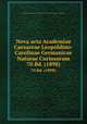 Nova acta Academiae Caesareae Leopoldino-Carolinae Germanicae Naturae Curiosorum. 70.Bd. (1898), Kaiserlich Leopoldinisch-Carolinische Deutsche Akademie der Naturforscher 