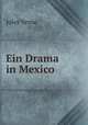Ein Drama in Mexico., Jules Verne 