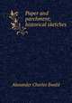 Paper and parchment; historical sketches, Ewald Alexander Charles 
