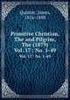 Primitive Christian, The and Pilgrim, The (1879). Vol. 17 : No. 1-49, Quinter, James, 1816-1888 